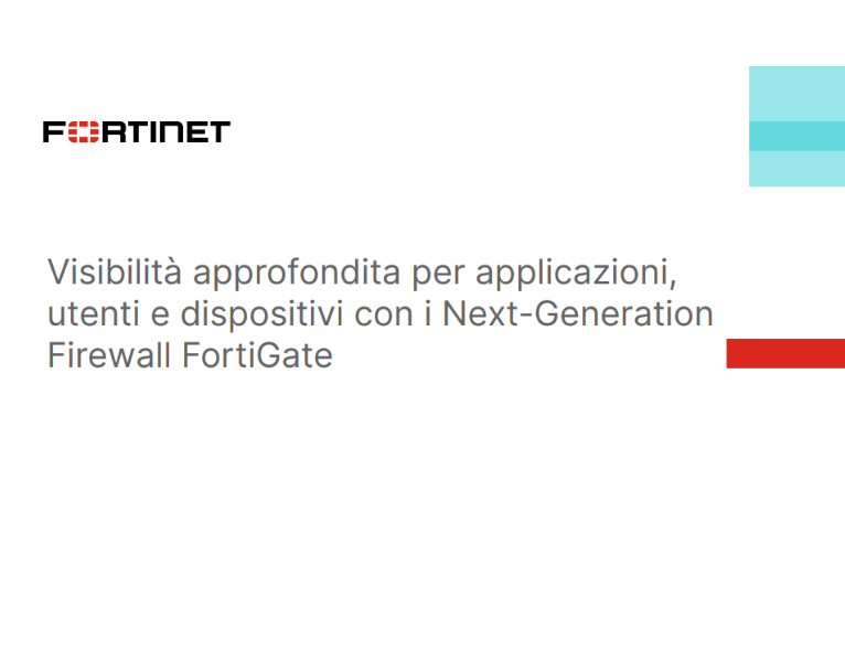 Visibilità approfondita per applicazioni, utenti e dispositivi con i Next-Generation Firewall FortiGate