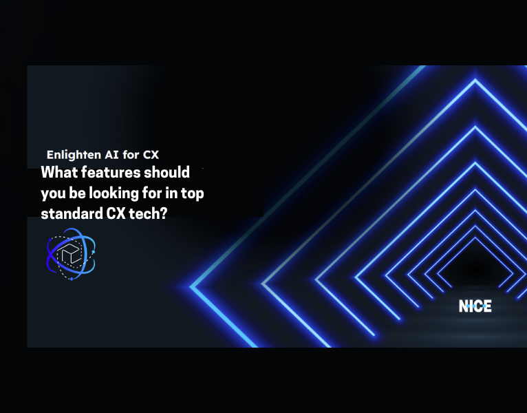 What features should you be looking for in top standard CX tech