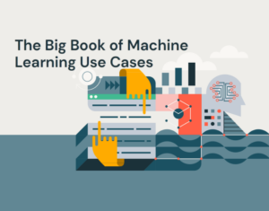 the-big-book-of-machine-learning-use-cases