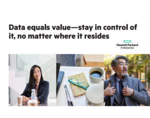 Data equals value—stay in control of it, no matter where it resides