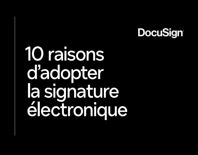 10 raisons d’adopter la signature électronique