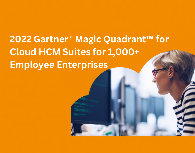 2022 Gartner® Magic Quadrant™ for Cloud HCM Suites for 1,000+ Employee Enterprises (en inglés