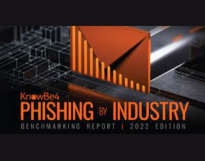 2022 Phishing By Industry Benchmarking