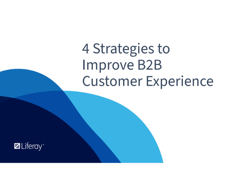 4 Strategies to Improve B2B Customer Experience