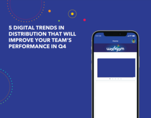 5 Digital Trends in Distribution that will Improve your Team’s Performance in Q4