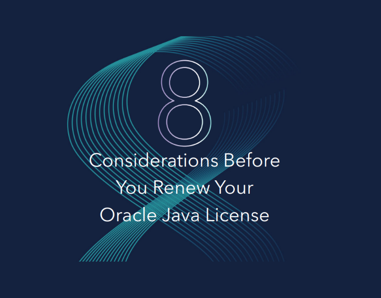 8 Considerations Before You Renew Your Oracle Java License