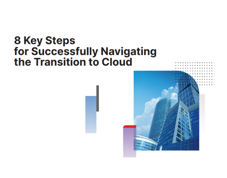 8 Key Steps for Successfully Navigating the Transition to Cloud