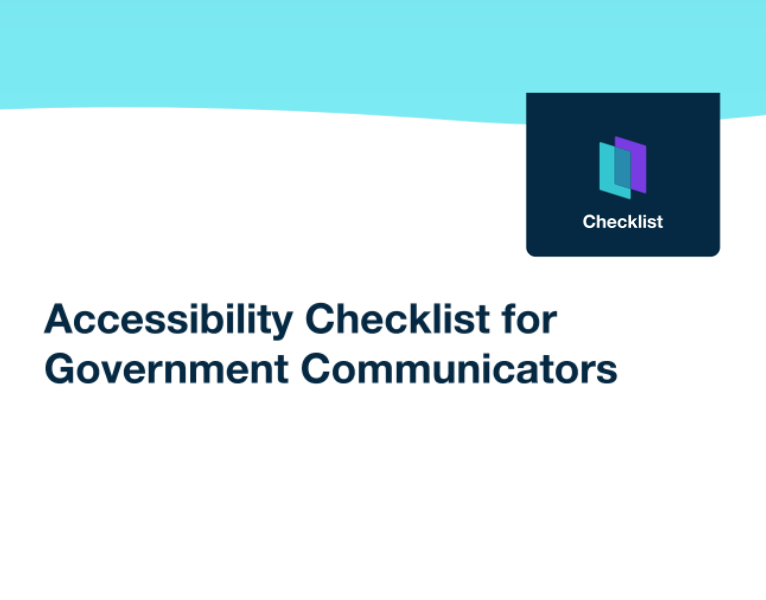 Accessibility Checklist for Government Communicators Download Your Checklist Today