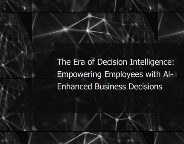 Amalgam Report The Era of Decision Intelligence, Empowering Employees with AI Enhanced Decisions