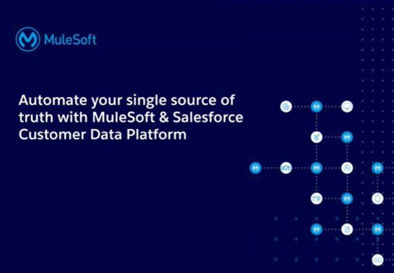 Automate Your Single Source of Truth with MuleSoft & Salesforce Customer Data Platform (CDP)