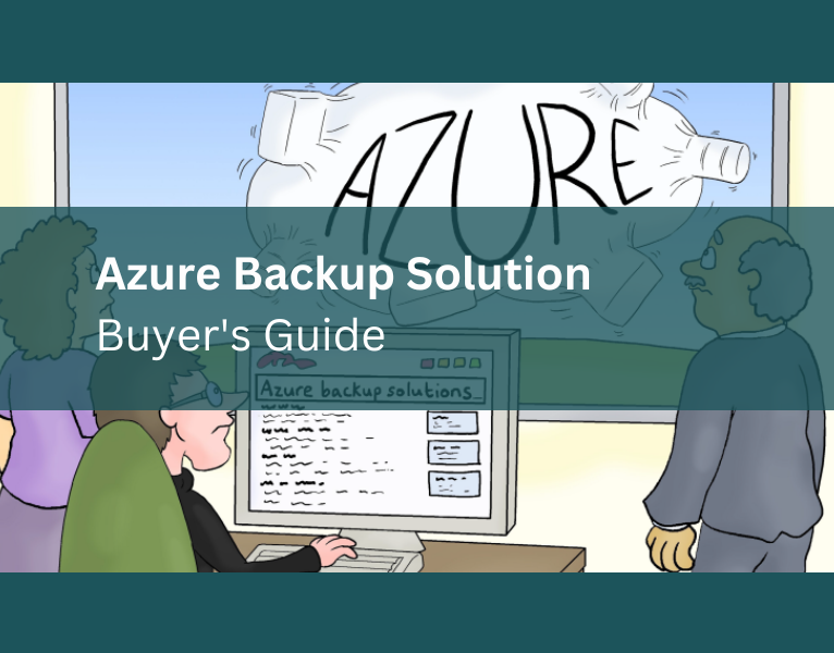 Azure Backup Solution Buyer's Guide
