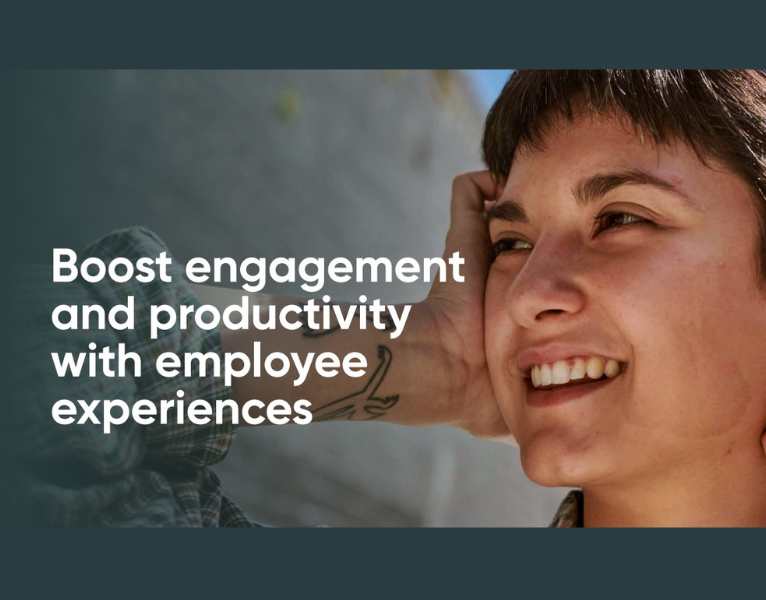 Boost engagement and productivity with employee experiences