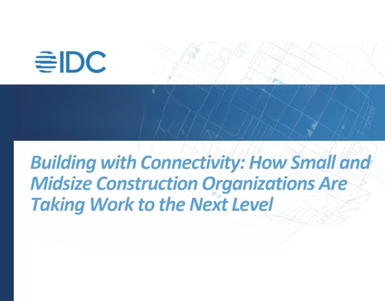 Building with Connectivity How Small and Midsize Construction Organizations Are Taking Work to the Next Level