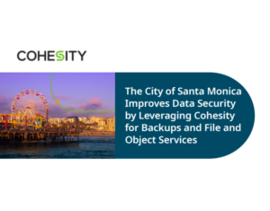 Case Study The City of Santa Monica Improves Data Security for Backups and File and Object Services