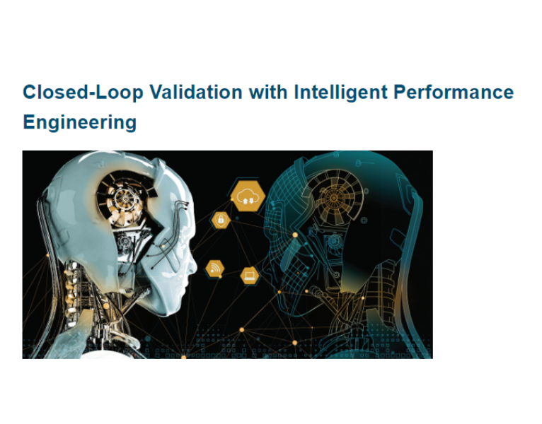 Closed-Loop Validation with Intelligent Performance Engineering