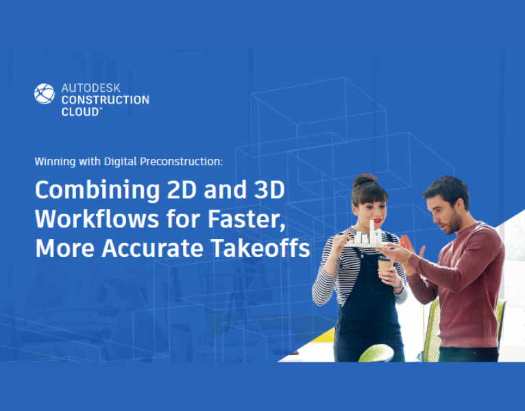 Combining 2D and 3D Workflows for Faster, More Accurate Takeoffs
