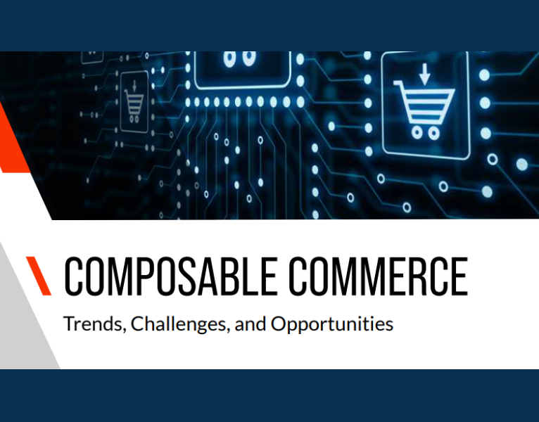 Composable Commerce Trends, Challenges, and Opportunities