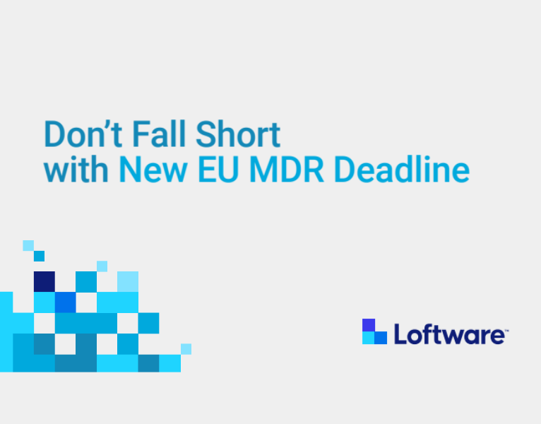 Don’t Fall Short with New EU MDR Deadline