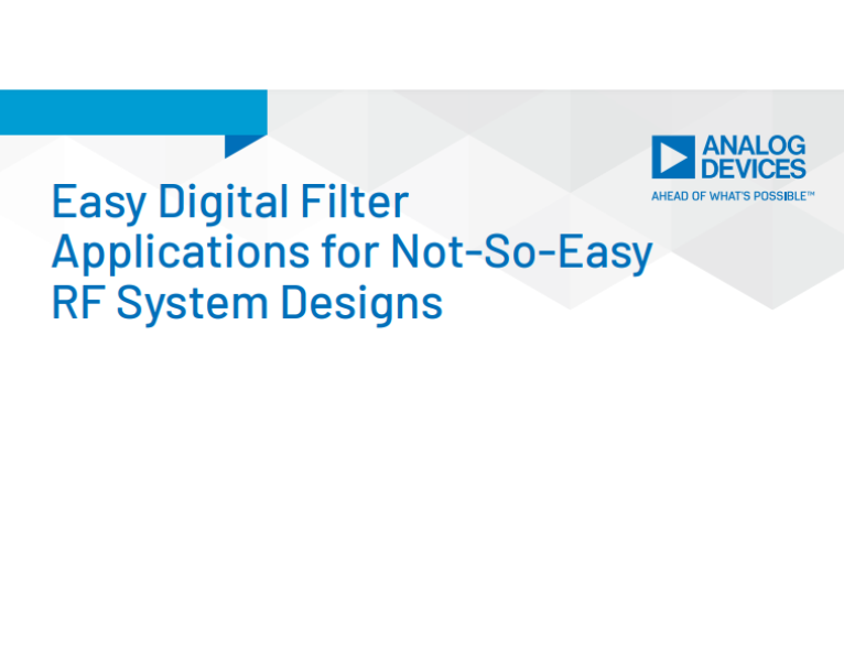 Easy Digital Filter Applications for Not-So-Easy RF System Designs