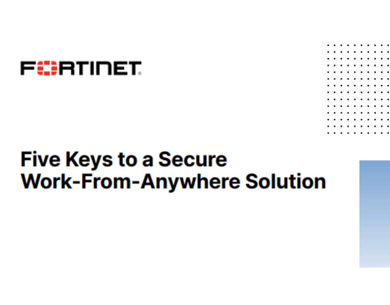 Five Keys to a Secure Work-From-Anywhere Solution