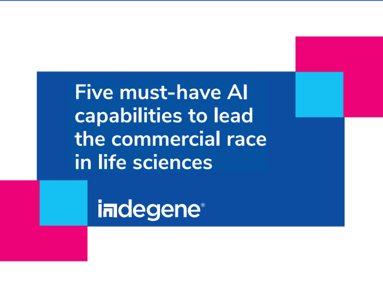 Five Must-Have AI Capabilities To Lead the Commercial Race in Life Sciences
