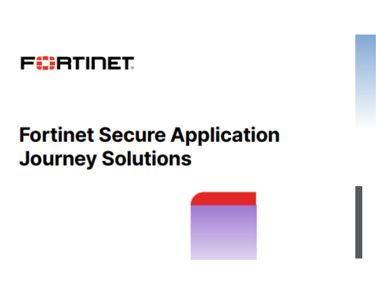 Fortinet Secure Application Journey Solutions