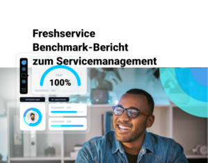 Freshservice Benchmark-Bericht zum Servicemanagement