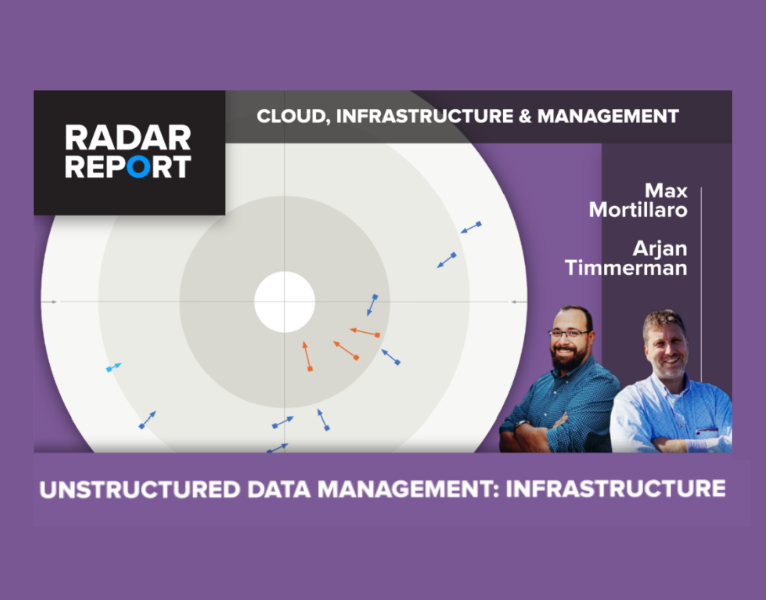 GigaOm Radar for Unstructured Data Management Infrastructure-Focused Solutions