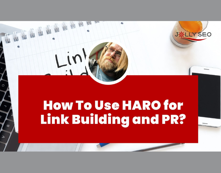 How To Use HARO For Link Building And PR