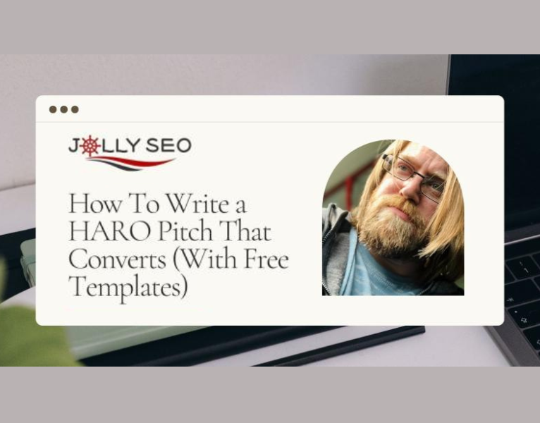How To Write A HARO Pitch That Converts (With Free Templates)