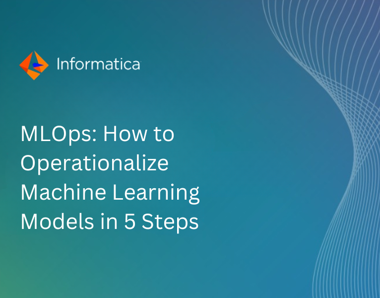 How to Operationalize Your AI and ML Models at Scale With MLOps