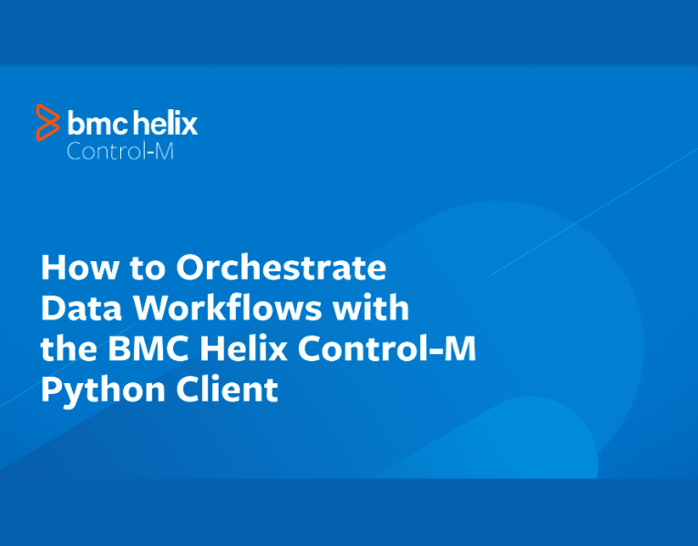 How to Orchestrate Data Workflows with the BMC Helix Control-M Python Client
