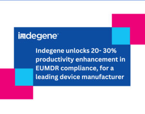 Indegene unlocks 20- 30% productivity enhancement in EUMDR compliance, for a leading device manufacturer