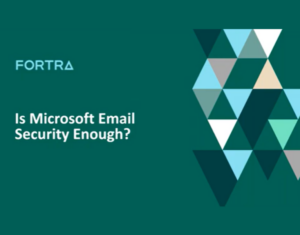Is Microsoft Email Security Enough