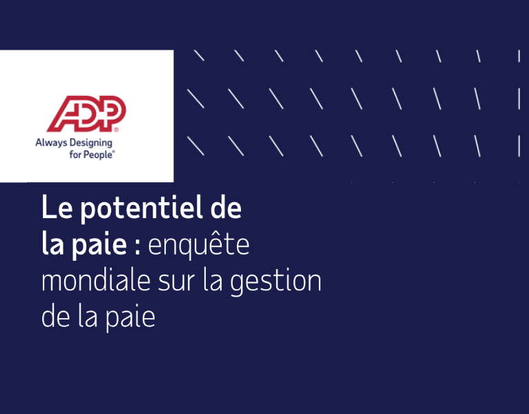 Le potentiel de la paie enquête mondiale sur la gestion de la paie