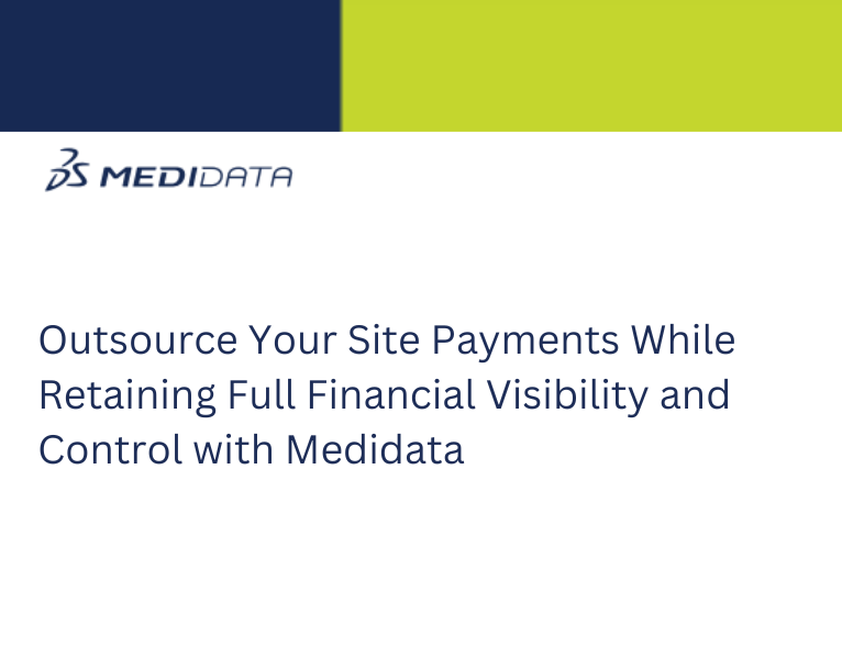 Outsource Your Site Payments While Retaining Full Financial Visibility and Control with Medidata