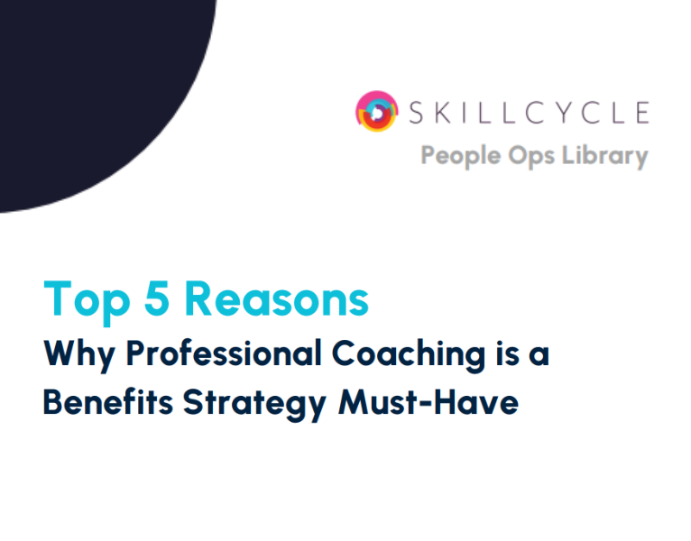 Top 5 Reasons Why Professional Coaching is a Benefits Strategy Must-Have