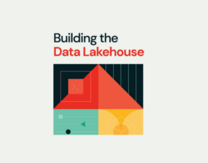 building-the-data-lakehouse