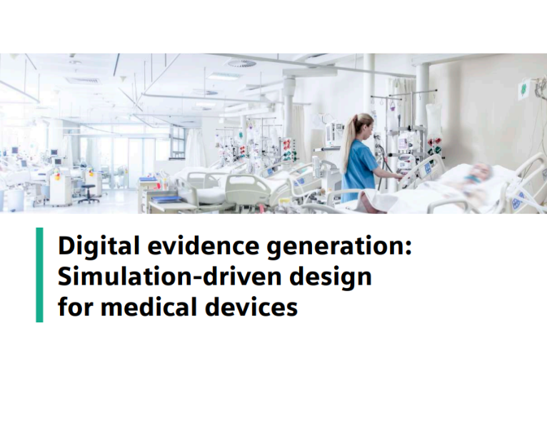Digital evidence generation Simulation-driven design for medical devices