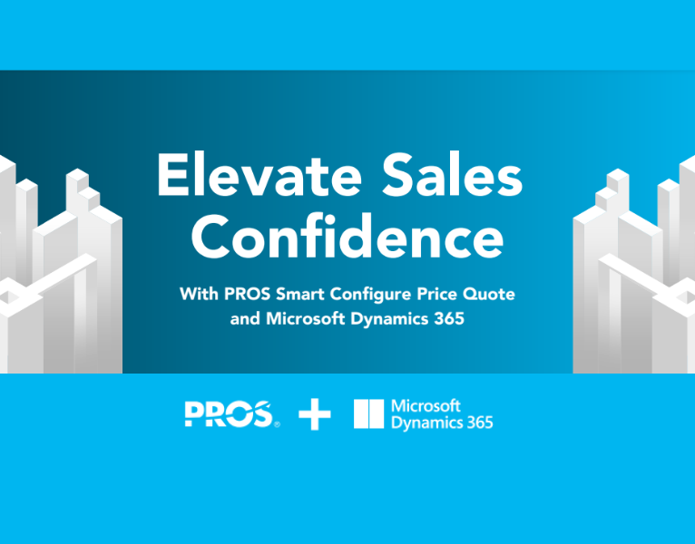 Elevate Sales Confidence With PROS Smart Configure Price Quote and Microsoft Dynamics 365