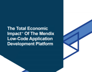 Forrester - Total Economic Impact of the Mendix Pla