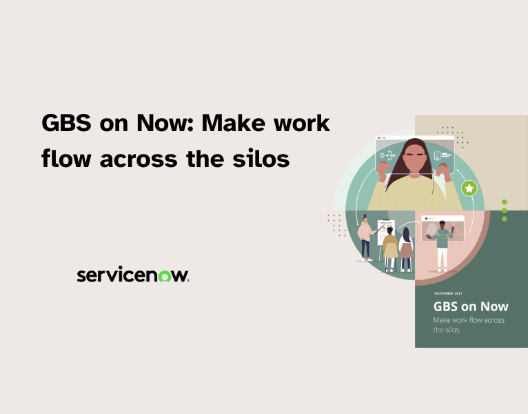 GBS on Now Make work flow across the silos