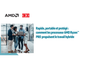 Rapides, portables et protégés  les processeurs AMD Ryzen™ PRO propulsent le travail hybride
