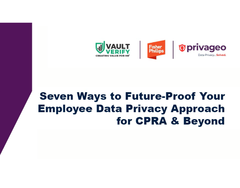 Seven Ways to Future-Proof Your Employee Data Privacy Approach for CPRA and Beyond