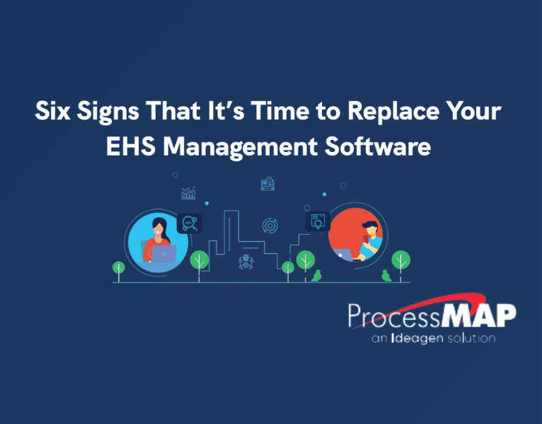 Six Signs That It’s Time to Replace Your EHS Management Software