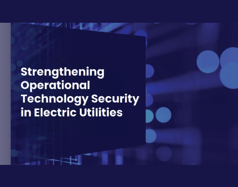Strengthening Operational Technology Security in Electric Utilities
