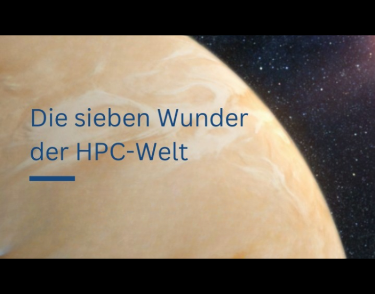 Seven Wonders of the HPC World - DE